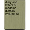 Diary And Letters Of Madame D'Arblay (Volume 6) door Frances Burney
