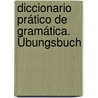 Diccionario prático de gramática. Übungsbuch door Óscar Cerrolaz Gili
