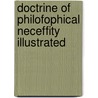 Doctrine Of Philofophical Neceffity Illustrated door Joseph Priestley