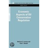Economic Aspects Of Oil Conservation Regulation door Professor Wallace F. Lovejoy