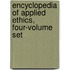 Encyclopedia of Applied Ethics, Four-Volume Set