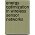 Energy Optimization In Wireless Sensor Networks