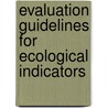 Evaluation Guidelines for Ecological Indicators door Laura E. Jackson