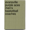 Evansville Purple Aces Men's Basketball Coaches door Not Available