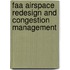 Faa Airspace Redesign And Congestion Management