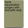 Facial Rejuvenation Surgery With Dvd [with Dvd] door Rajiv Grover