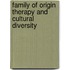 Family Of Origin Therapy And Cultural Diversity