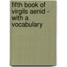 Fifth Book Of Virgils Aenid - With A Vocabulary door Publius Vergilius Maro