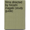 Films Directed by Hiroshi Inagaki (Study Guide) by Not Available