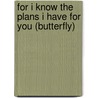 For I Know the Plans I Have for You (Butterfly) door Not Available