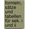 Formeln, Sätze Und Tabellen Für Sek. I Und Ii door Onbekend