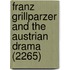 Franz Grillparzer and the Austrian Drama (2265)