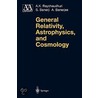 General Relativity, Astrophysics, and Cosmology door S. Banerji