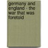 Germany And England - The War That Was Foretold