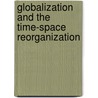 Globalization And The Time-Space Reorganization door Alessandro Bonanno