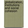 Globalization, Institutions and Social Cohesion by Maurizio Franzini
