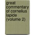 Great Commentary of Cornelius Lapide (Volume 2)