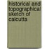 Historical And Topographical Sketch Of Calcutta