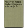History of Magic and Experimental Science (V.2) door Professor Lynn Thorndike