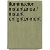 Iluminacion instantanea / Instant Enlightenment by David Deida