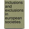 Inclusions and Exclusions in European Societies door Martin Kohli