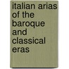 Italian Arias of the Baroque and Classical Eras door Onbekend