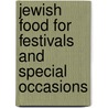 Jewish Food for Festivals and Special Occasions by Marlena Spieler