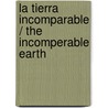 La tierra incomparable / The incomperable Earth door Antonio Dalmasetto