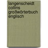 Langenscheidt Collins Großwörterbuch Englisch door Onbekend