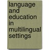 Language and Education in Multilingual Settings door Bernard Spolsky