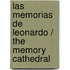 Las memorias de Leonardo / The Memory Cathedral