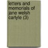 Letters And Memorials Of Jane Welsh Carlyle (3)