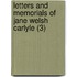 Letters And Memorials Of Jane Welsh Carlyle (3)
