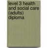 Level 3 Health And Social Care (Adults) Diploma by Yvonne Nolan