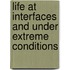 Life At Interfaces And Under Extreme Conditions