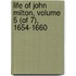 Life of John Milton, Volume 5 (of 7), 1654-1660