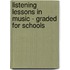 Listening Lessons In Music - Graded For Schools