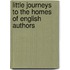 Little Journeys To The Homes Of English Authors