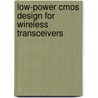 Low-power Cmos Design For Wireless Transceivers door Alireza Zolfaghari