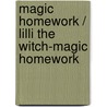 Magic Homework / Lilli The Witch-Magic Homework door Ellen Butzko