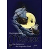 Malfuria 01 - Das Geheimnis der singenden Stadt door Christoph Marzi
