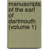 Manuscripts of the Earl of Dartmouth (Volume 1) door Great Britain. Manuscripts