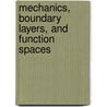 Mechanics, Boundary Layers, And Function Spaces by Diarmuid O. Mathuna