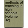 Methods of Teaching in High Schools (Volume 32) door Samuel Chester Parker