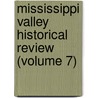 Mississippi Valley Historical Review (Volume 7) by Mississippi Valley Association
