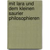 Mit Lara und dem kleinen Saurier philosophieren door Barbara Brüning