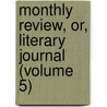 Monthly Review, Or, Literary Journal (Volume 5) door Ralph Griffiths