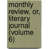 Monthly Review, Or, Literary Journal (Volume 6) door Ralph Griffiths