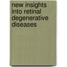 New Insights Into Retinal Degenerative Diseases door Robert E. Anderson