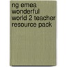 Ng Emea Wonderful World 2 Teacher Resource Pack door Katrina Gormley